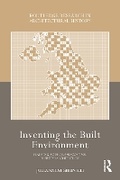 Cover: Inventing the Built Environment - Routledge