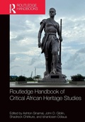 Cover: Routledge Handbook of Critical African Heritage Studies - Routledge