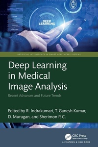 Enlarge image Cover: Deep Learning in Medical Image Analysis - Chapman & Hall/CRC