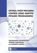 Cover: Optimal Event-Triggered Control Using Adaptive Dynamic Programming - CRC Press