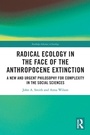 Cover: Radical Ecology in the Face of the Anthropocene Extinction - Routledge