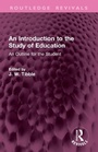 Cover: An Introduction to the Study of Education - Routledge