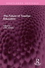 Cover: The Future of Teacher Education - Routledge