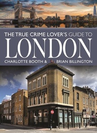 Abbildung von: The True Crime Lover's Guide to London - White Owl