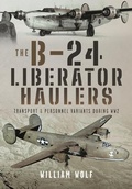 Cover: The B-24 Liberator Haulers - Air World