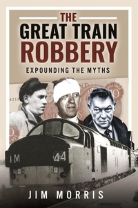 Enlarge image Cover: The Great Train Robbery - Pen & Sword True Crime