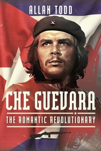 Enlarge image Cover: Che Guevara - Pen & Sword History