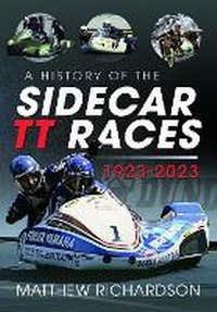 Abbildung von: A History of the Sidecar TT Races, 1923-2023 - Pen & Sword Transport