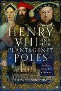 Bild: Henry VIII and the Plantagenet Poles - Pen & Sword History