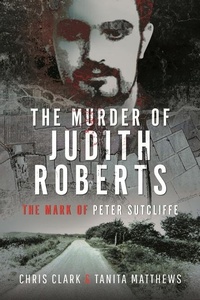 Enlarge image Cover: The Murder of Judith Roberts - Pen & Sword True Crime