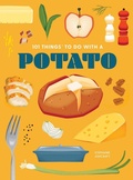 Cover: 101 Things to Do With a Potato - Gibbs M. Smith Inc