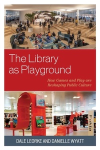 Abbildung von: The Library as Playground - Rowman & Littlefield Publishers