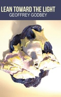 Cover: Lean Toward the Light - Finishing Line Press