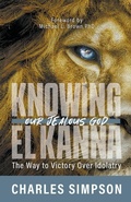 Cover: Knowing El Kanna, Our Jealous God - Bridge-Logos Publishing