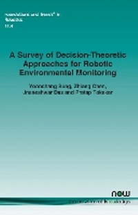 Enlarge image Cover: A Survey of Decision-Theoretic Approaches for Robotic Environmental Monitoring - now publishers Inc
