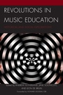 Cover: Revolutions in Music Education - Lexington Books