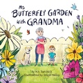 Cover: My Butterfly Garden with Grandma - Orange Hat Publishing