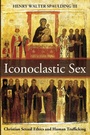 Cover: Iconoclastic Sex - Wipf & Stock Publishers