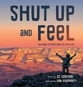 Cover: Shut Up and Feel - Phazelfoz Company, LLC