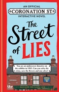 Cover: The Street of Lies: An Official Coronation Street Interactive Novel - Cassell
