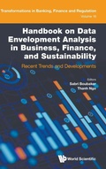 Cover: Handbook On Data Envelopment Analysis In Business, Finance, And Sustainability: Recent Trends And Developments - World Scientific Europe Ltd