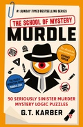Cover: Murdle: The School of Mystery: THE SUNDAY TIMES BESTSELLING SERIES - Souvenir Press Ltd