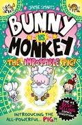 Cover: Bunny vs Monkey: The Impossible Pig (a Phoenix Comic Book, from the multi-million-selling creative genius Jamie Smart) - DFB Phoenix
