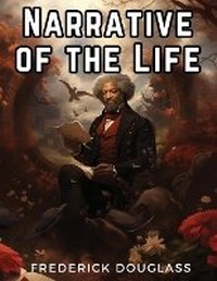 Abbildung von: Narrative of the Life - Intell Book Publishers