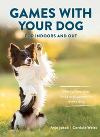 Abbildung von: Games With Your Dog - Quiller Publishing Ltd