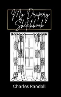 Abbildung von: My Drapery Sketchbook - Charles Randall Inc