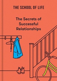 Abbildung von: The Secrets of Successful Relationships - The School of Life Press