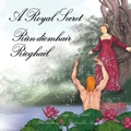 Cover: Run-diomhair Rioghail (A Royal Secret) - Michael Raymond Astle