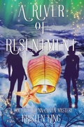 Cover: A River of Resentment - Kristen Leigh King, LLC