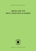 Cover: Iboga and the bwiti tradition in Gabon - Jonglez