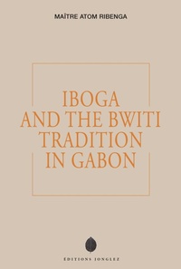Abbildung von: Iboga and the Bwiti Tradition in Gabon - Jonglez Publishing