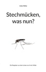 Cover: Stechm&uuml;cken, was nun? - Books on Demand