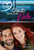 Cover: Glaub wieder an die Liebe - CORA Verlag