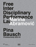 Cover: Marina Abramovic. Free Interdisciplinary Performance Lab - Hatje Cantz Verlag