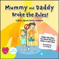 Cover: Mummy And Daddy Broke The Rules!: A Story About Family Violence - World Scientific Publishing Co Pte Ltd