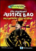 Cover: Legendary Justice Bao, The: The Emperor's Royal Tour - World Scientific Publishing Co Pte Ltd