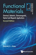Cover: Functional Materials: Electrical, Dielectric, Electromagnetic, Optical And Magnetic Applications - World Scientific Publishing Co Pte Ltd