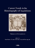 Cover: Current Trends in the Historiography of Inquisitions - Viella Editrice