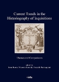 Enlarge image Cover: Current Trends in the Historiography of Inquisitions - Viella Editrice