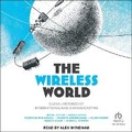 Cover: The Wireless World - Tantor Audio