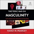 Cover: The Toxic War on Masculinity - Christianaudio