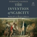 Cover: The Invention of Scarcity - Tantor Audio