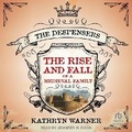 Cover: The Rise and Fall of a Medieval Family - Tantor Audio