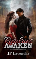 Cover: Rivalries Awaken - JF Lavendar
