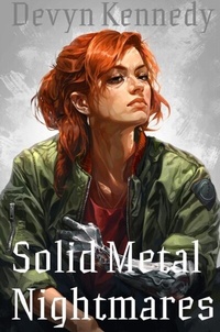 Abbildung von: Solid Metal Nightmare - Devyn Kennedy