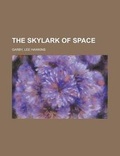 Cover: The Skylark of Space - Rarebooksclub.com